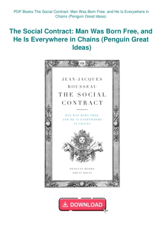 PDF Books The Social Contract Man Was Born Free  and He Is Everywhere in Chains (Penguin Great Ideas