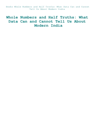 Books Whole Numbers and Half Truths What Data Can and Cannot Tell Us About Modern India