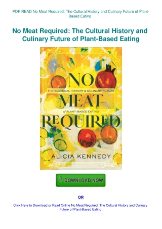 PDF READ No Meat Required The Cultural History and Culinary Future of Plant-Based Eating