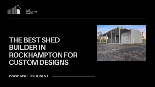 Custom Shed Builder Rockhampton | Durable Sheds by AI Sheds