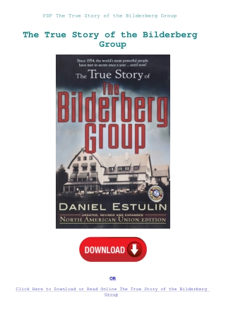 PDF The True Story of the Bilderberg Group