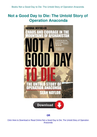 Books Not a Good Day to Die The Untold Story of Operation Anaconda