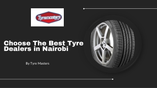 Choose The Best Tyre Dealers in Nairobi