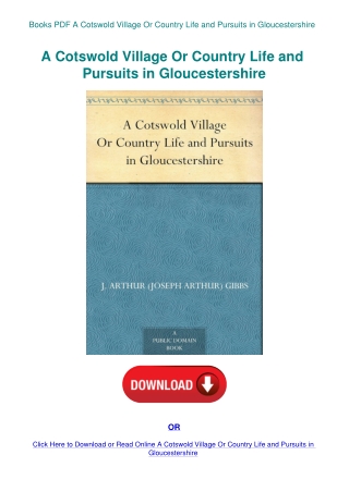 Books PDF A Cotswold Village Or Country Life and Pursuits in Gloucestershire