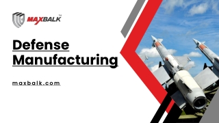 Professional Defense Manufacturing for Global Security | Maxbalk