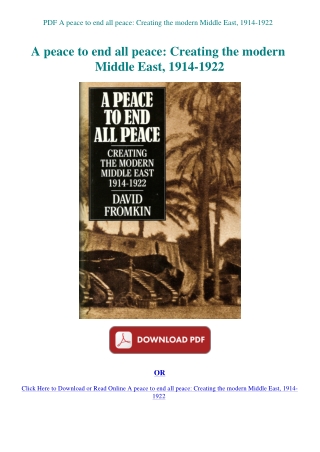 PDF A peace to end all peace Creating the modern Middle East  1914-1922