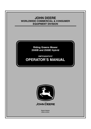 John Deere 2500B and 2500E Hybrid Riding Greens Mower Operator’s Manual Instant Download (PIN010001-) (Publication No.OM