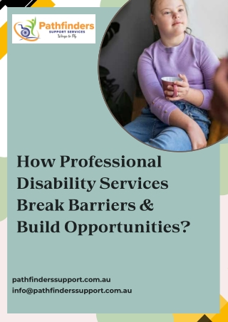 How Professional Disability Services Break Barriers & Build Opportunities?