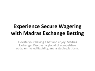 Experience Secure Wagering with Madras Exchange Betting