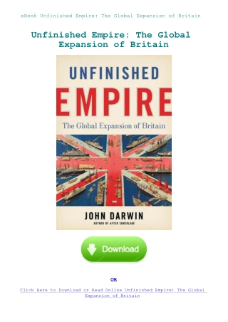 eBook Unfinished Empire The Global Expansion of Britain