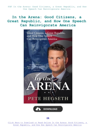 PDF In the Arena Good Citizens  a Great Republic  and How One Speech Can Reinvigorate America