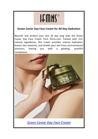Green Caviar Day Face Cream for All-Day Hydration