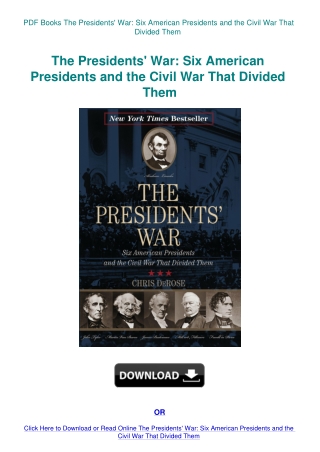 PDF Books The Presidents' War Six American Presidents and the Civil War That Divided Them
