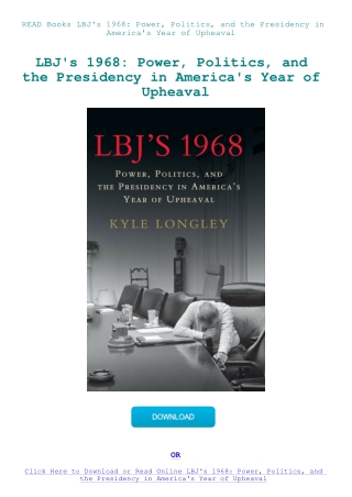 READ Books LBJ's 1968 Power  Politics  and the Presidency in America's Year of Upheaval