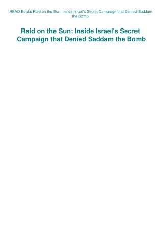 READ Books Raid on the Sun Inside Israel's Secret Campaign that Denied Saddam the Bomb