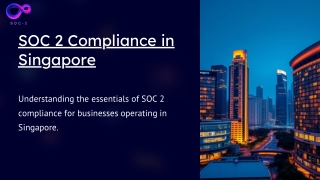 SOC 2 Compliance In Singapore | SOC 2 Report