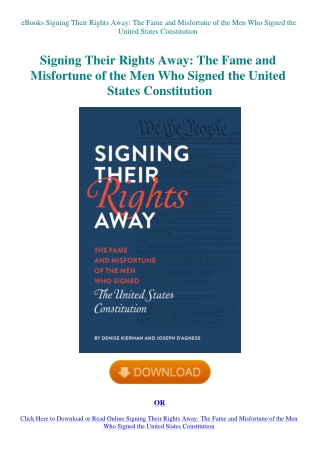 eBooks Signing Their Rights Away The Fame and Misfortune of the Men Who Signed the United States Con