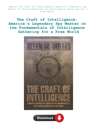 eBooks The Craft of Intelligence America's Legendary Spy Master on the Fundamentals of Intelligence