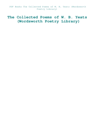 PDF Books The Collected Poems of W. B. Yeats (Wordsworth Poetry Library)