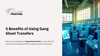 5 Benefits of Gang Sheet Transfers for Your Print Business | Rolled Up Printing