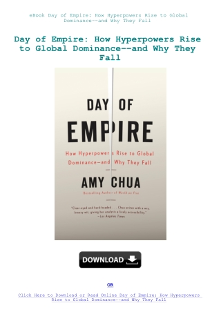 eBook Day of Empire How Hyperpowers Rise to Global Dominance--and Why They Fall