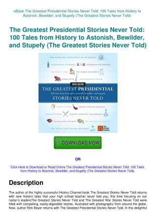 eBook The Greatest Presidential Stories Never Told 100 Tales from History to Astonish  Bewilder  and