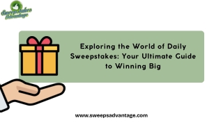 Exploring the World of Daily Sweepstakes Your Ultimate Guide to Winning Big