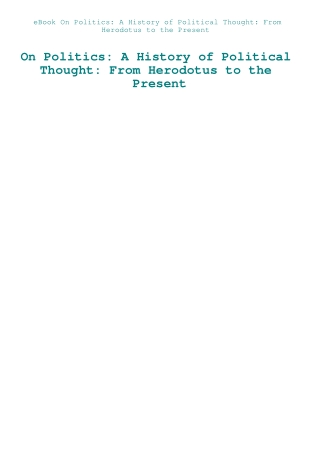 eBook On Politics A History of Political Thought From Herodotus to the Present