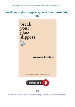 READ Books break your glass slippers (you are your own fairy tale)