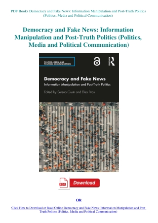 PDF Books Democracy and Fake News Information Manipulation and Post-Truth Politics (Politics  Media