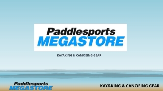 Paddle Sports Megastore For Paddling Needs