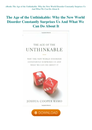 eBooks The Age of the Unthinkable Why the New World Disorder Constantly Surprises Us And What We Can