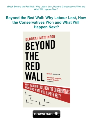 eBook Beyond the Red Wall Why Labour Lost  How the Conservatives Won and What Will Happen Next