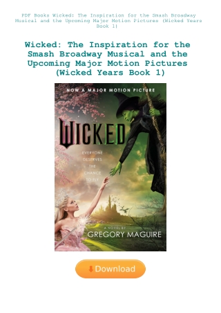 PDF Books Wicked The Inspiration for the Smash Broadway Musical and the Upcoming Major Motion Pictur
