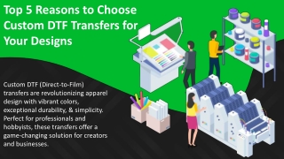 Top 5 Reasons to Choose Custom DTF Transfers for Your Designs