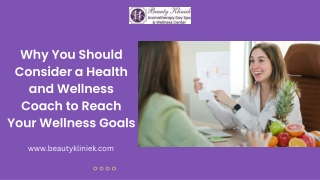 Why You Should Consider a Health and Wellness Coach to Reach Your Wellness Goals
