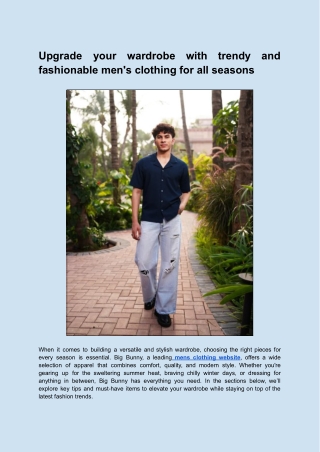 Upgrade your wardrobe with trendy and fashionable men's clothing for all seasons