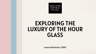 Time Well Spent: Exploring the Luxury of The Hour Glass