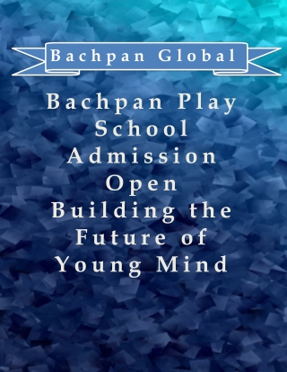 Bachpan Play School Admission Open (1)