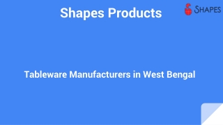 Tableware Manufacturers in West Bengal - Shapes Products