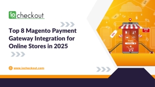 Top 8 Magento Payment Gateway Integration for Online Stores in 2025