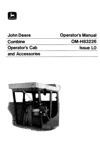John Deere Combine Operator’s Cab and Accessories Operator’s Manual Instant Download (Publication No.OMH83226)