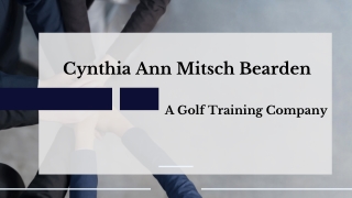 Cynthia Ann Mitsch Bearden - A Golf Training Company