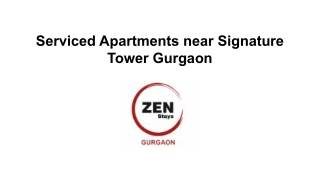 Serviced Apartments near Signature Tower Gurgaon