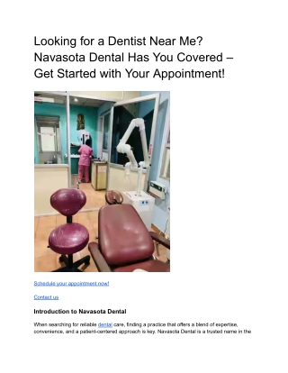 Looking for a Dentist Near Me_ Navasota Dental Has You Covered – Get Started with Your Appointment!