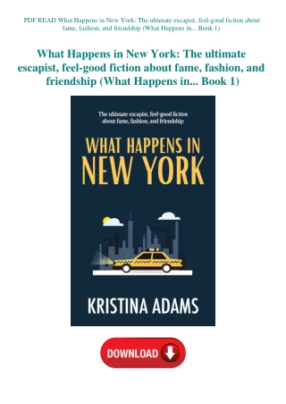 PDF READ What Happens in New York The ultimate escapist  feel-good fiction about fame  fashion  and