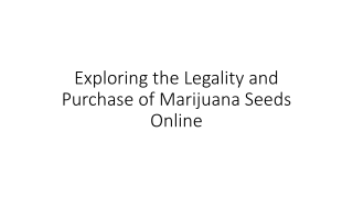 Exploring the Legality and Purchase of Marijuana Seeds Online