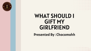 What Should I Gift My Girlfriend