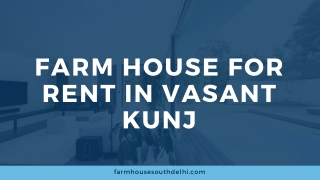Premium Farmhouses for Rent in Vasant Kunj - Farmhouse South Delhi