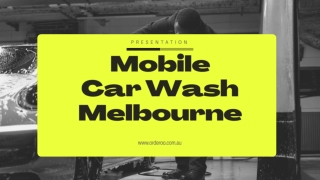 Mobile Car Detailing Melbourne: Hassle-Free Cleaning at Your Doorstep